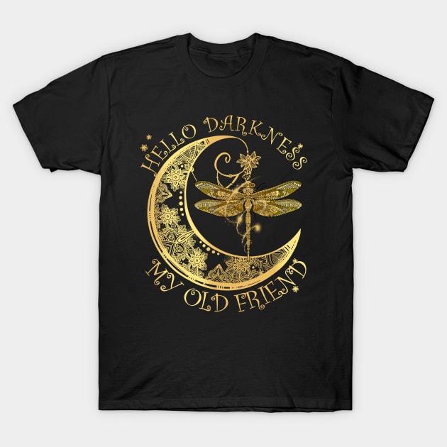 Hello Darkness My Old Friend Moon _ Dragonfly Hippie T-Shirt T-Shirt by woodsqhn1